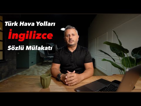 Türk Hava Yolları (THY) İngilizce Sözlü Mülakatları