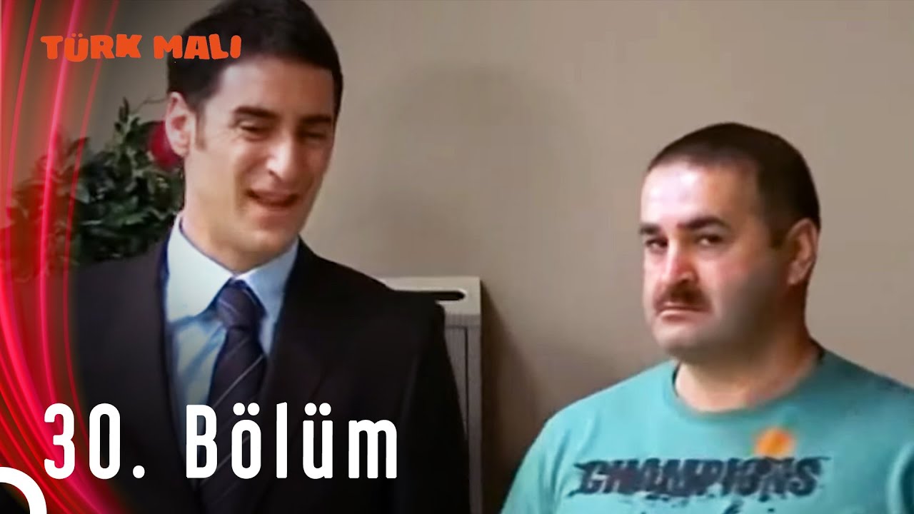 Türk Malı 30. Bölüm