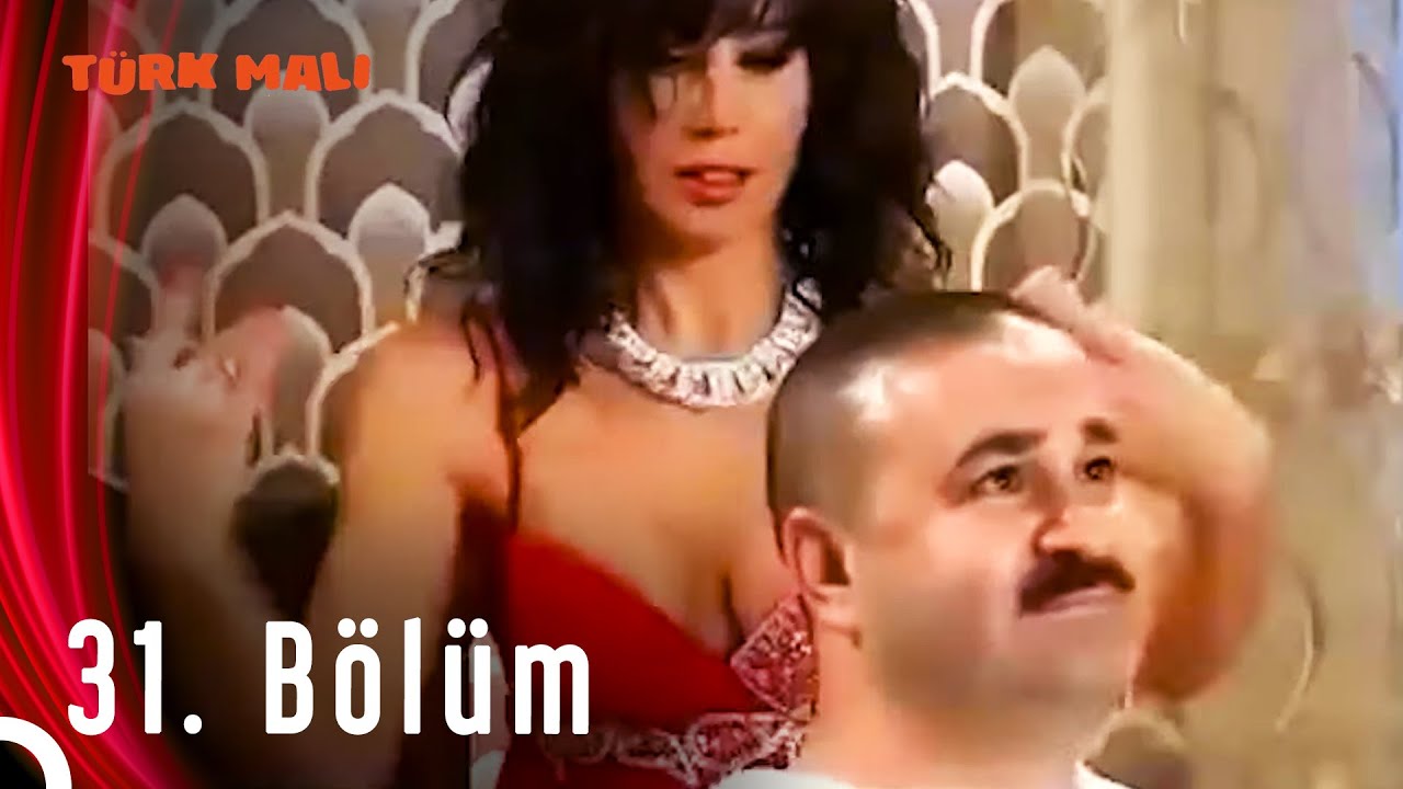 Türk Malı 31. Bölüm