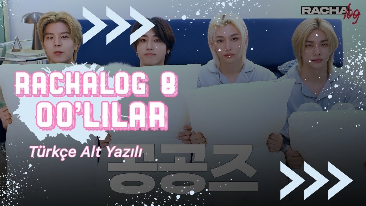 Türkçe Altyazılı | [RACHA LOG] 8. Bölüm 00'LILAR : Hyunjin X Han X Felix X Seungmin