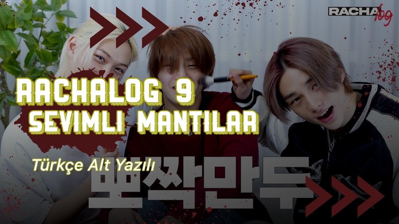 Türkçe Altyazılı | [RACHA LOG] 9. Bölüm SEVIMLI MANTILAR : Hyunjin X Felix X I.N