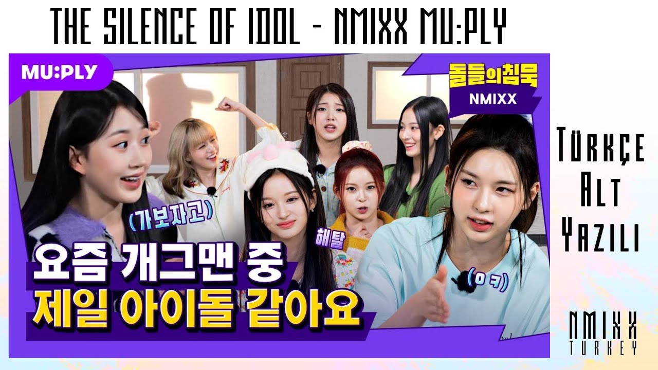 [Türkçe Altyazılı] The Silence of Idol - NMIXX | MU:PLY