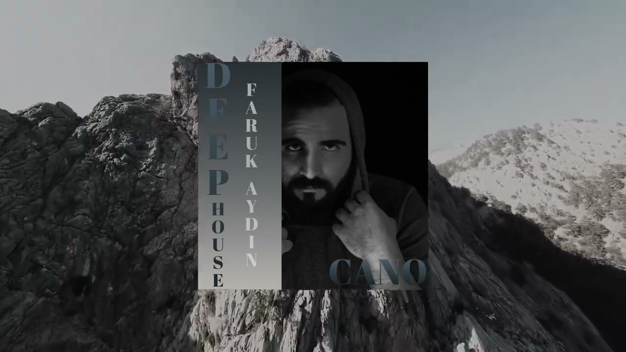 Türkçe Deep House | Cano - Faruk Aydın Music