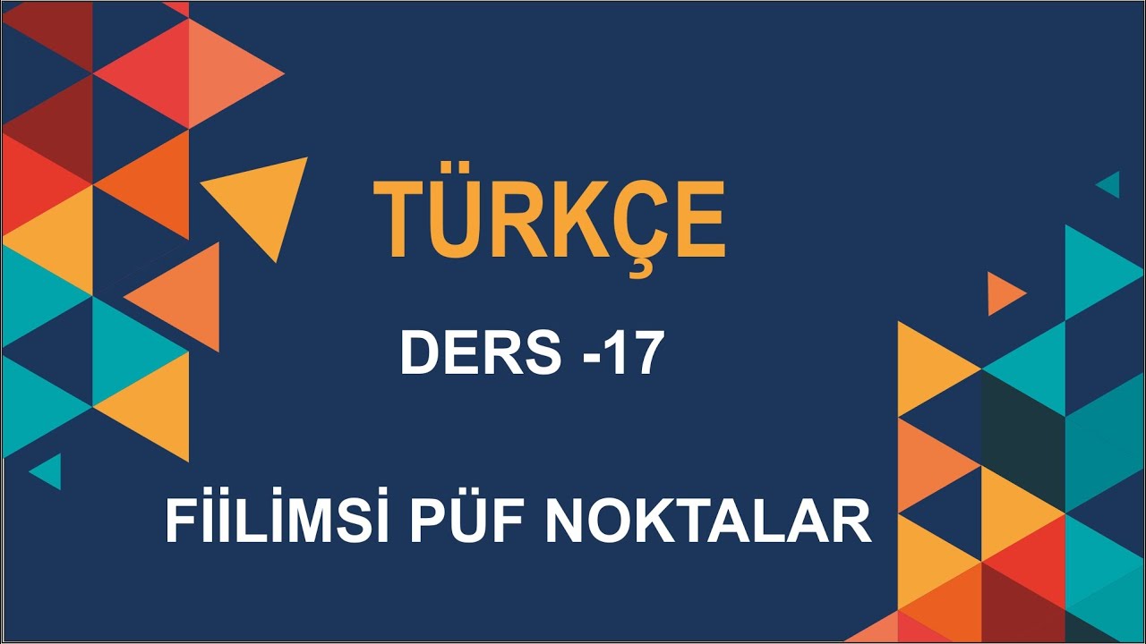 Türkçe Ders 17 - Fiilimsi Püf Noktaları