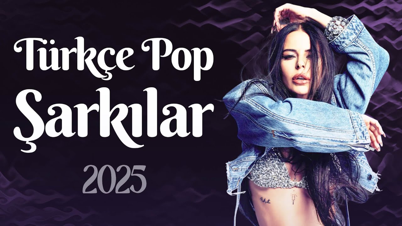 Türkçe Pop Şarkılar 2025 🌊 En Cok Dinlenen Yerli Sarkilar 2025 Yaz Hitleri | En Iyi Pop Müzik 2025