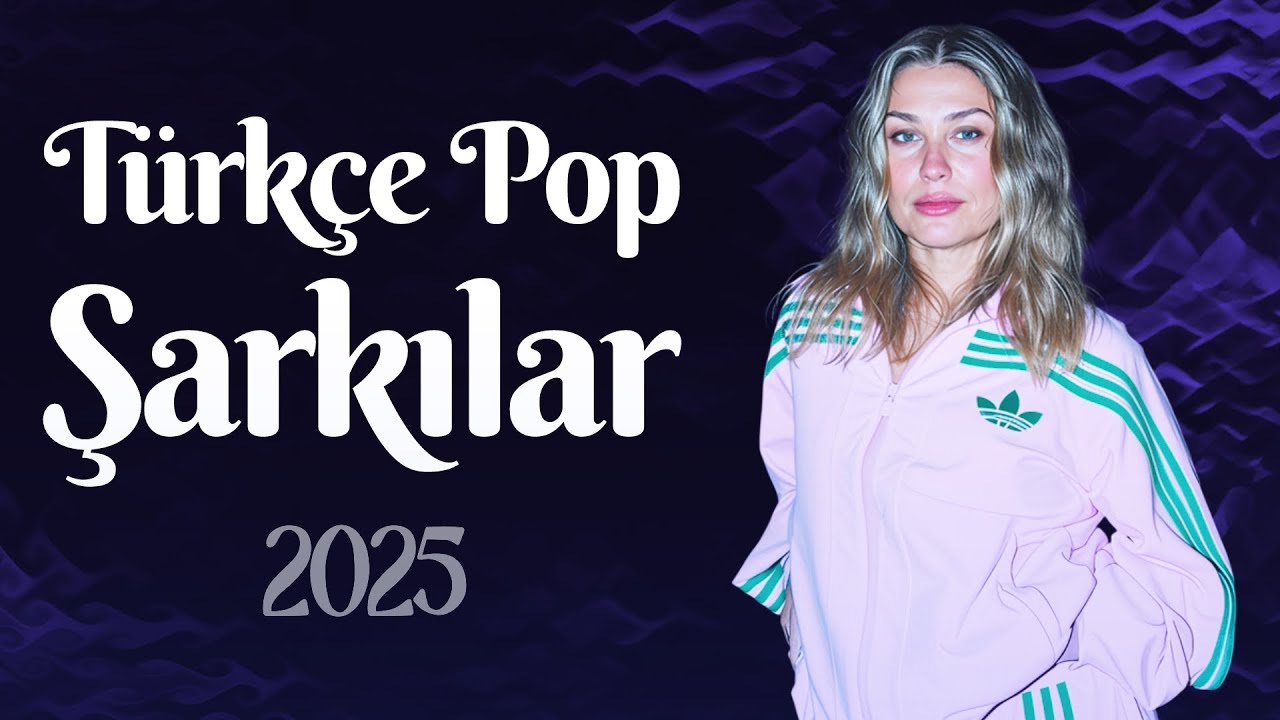 Türkçe Pop Müzik 2025 🍉 En Son Cikan Türkçe Pop Şarkılar 2025 Haziran | Yeni Müzikler 2025 Türkçe