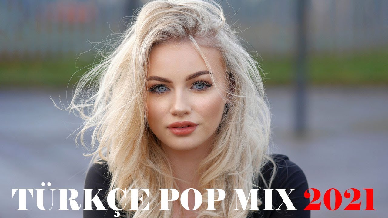 TÜRKÇE POP REMİX ŞARKILAR 2021 🔥 Yeni Türkçe Pop Şarkılar 2021
