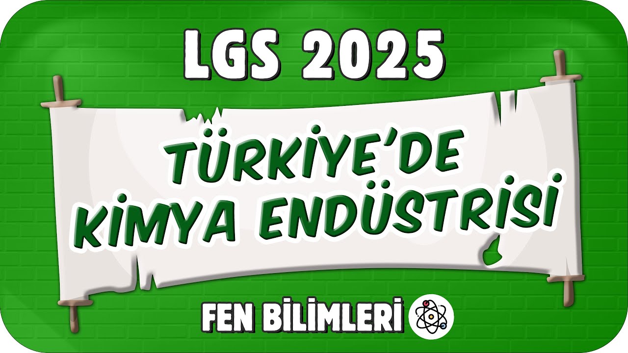 Türkiye'de Kimya Endüstrisi📗 8FEN15 #2025LGS