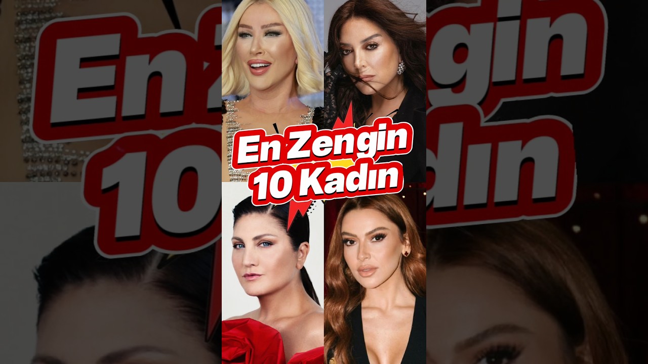Türkiyenin en zengin 10 ünlü kadını #hadise #sezenaksu ##sibelcan #sedasayan #ebrugündeş