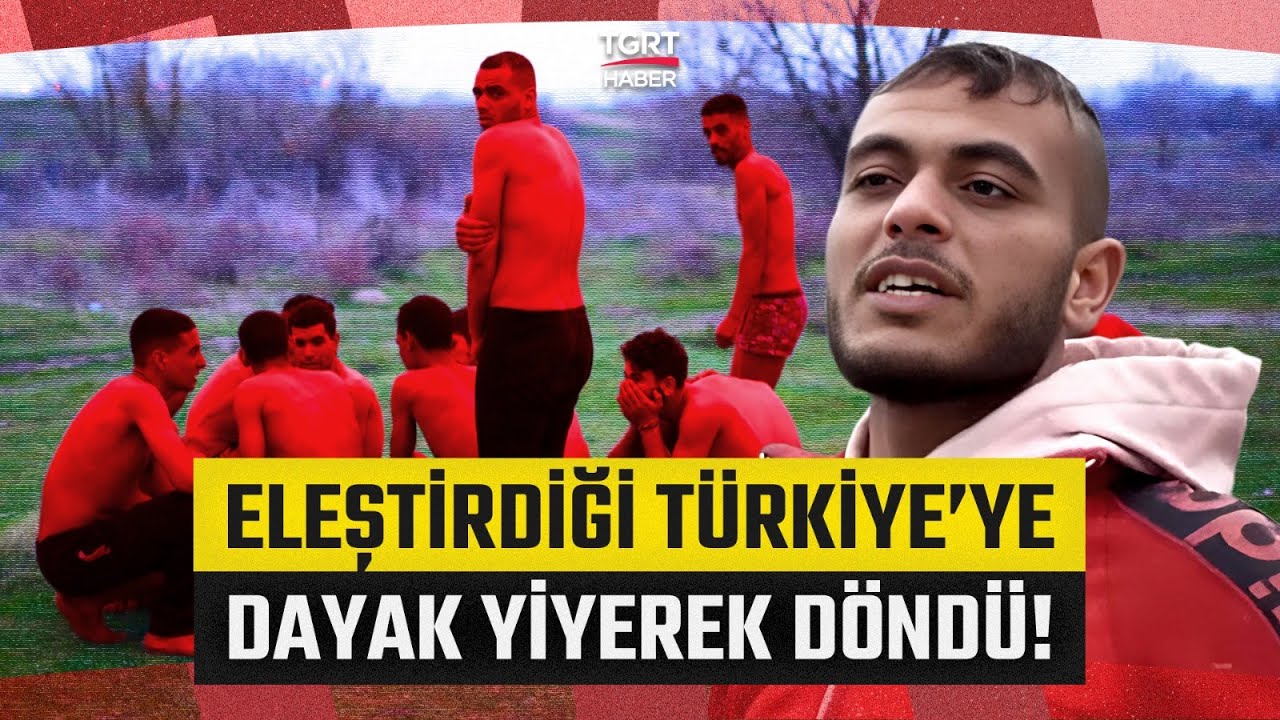 Türkiye'yi Eleştirerek Giden Suriyeli Genç, Dayak Yiyince Geri Döndü - TGRT Haber