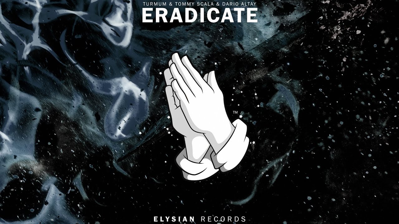 Türküm & Tommy Scala & Dario Altay - Eradicate