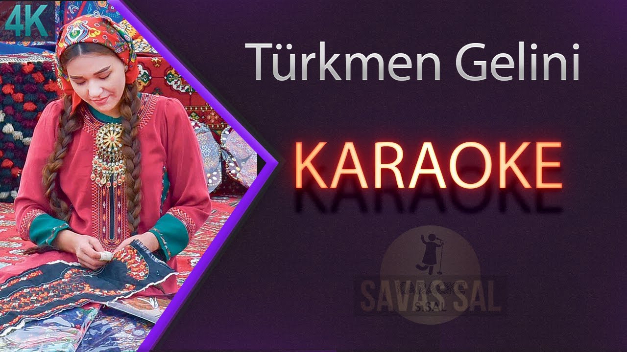 Türkmen Gelini (KARAOKE)
