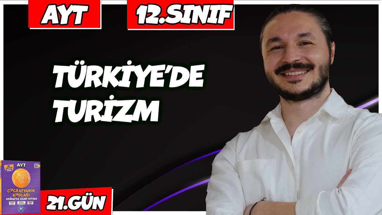 TÜRKİYE'DE TURİZM KONU ANLATIMI 2025 🔴 27 Günde AYT Coğrafya - 21 🟡12.sınıf coğrafya - 6