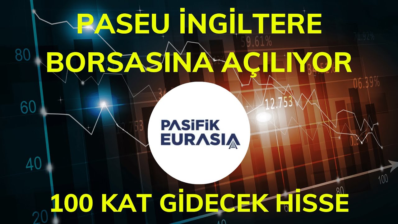 TÜRKİYENİN DEV HİSSESİ PASEU TAVAN TAVAN GİDECEK | İNGİLTERE BORSASINA AÇILAN TÜRK HİSSE