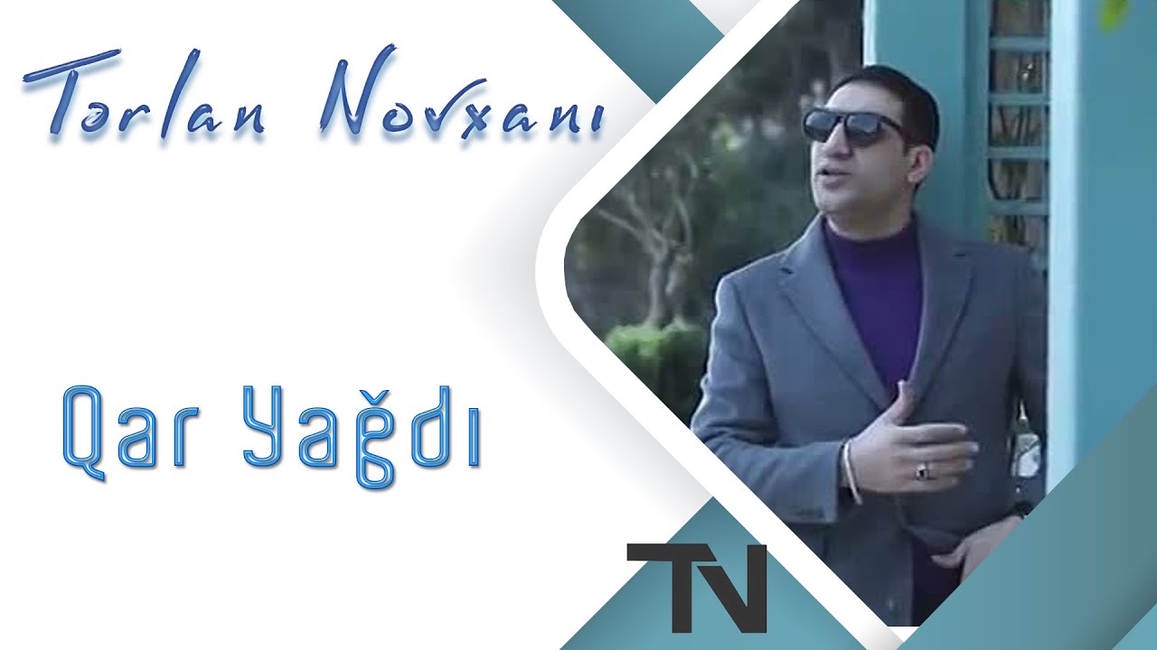 Tərlan Novxanı - Qar Yağdı / Official Clip 2019