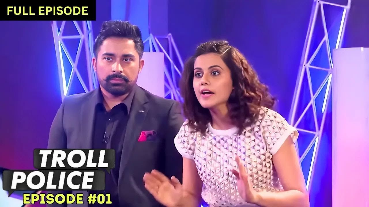 Troll Police | Full Episode 1 | Taapsee Pannu silences her troll!