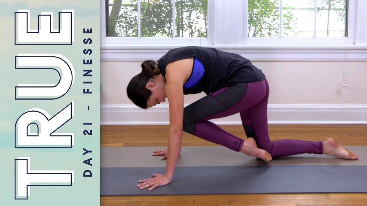 TRUE - Day 21 - FINESSE  |  Yoga With Adriene