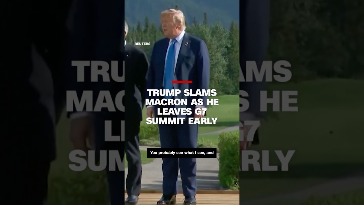 Trump slams Macron's comment on why he has to leave G7 summit early