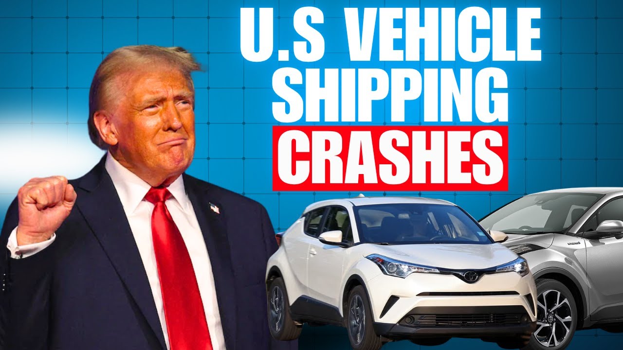 Trump Tariffs Tank Vehicle Shipping: Shipping to the U.S Crashes 70%!