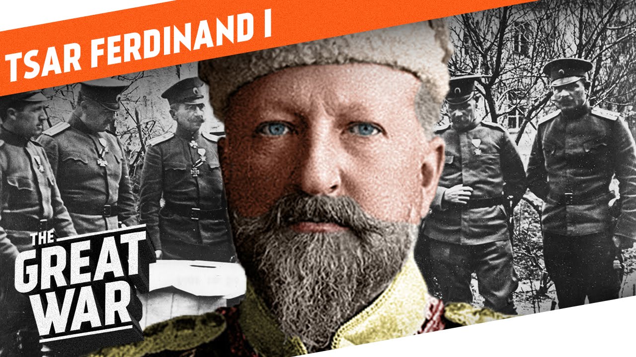 Tsar Ferdinand I of Bulgaria I WHO DID WHAT IN WW1?
