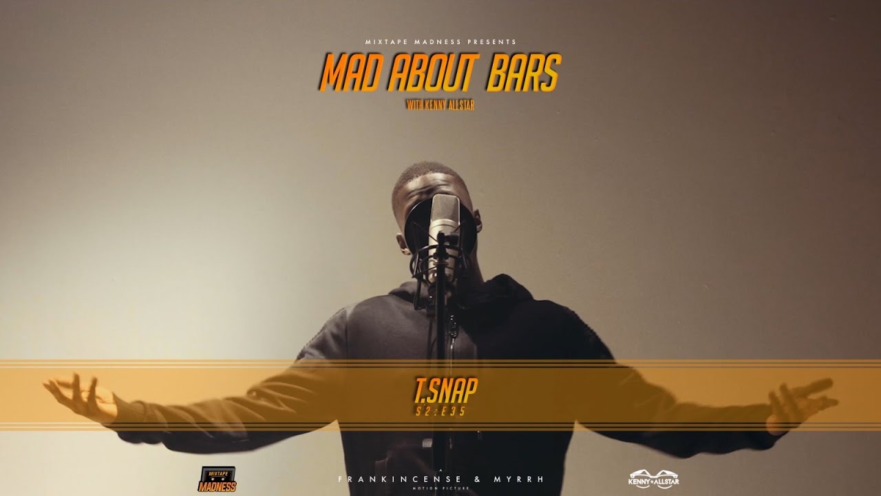 T.Snap - Mad About Bars w/ Kenny [S2.E35] | @MixtapeMadness (4K)