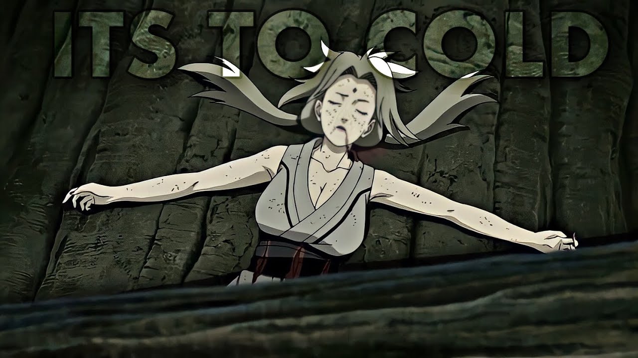 Tsunade Sad😢 [EDIT] - It's To Cold
