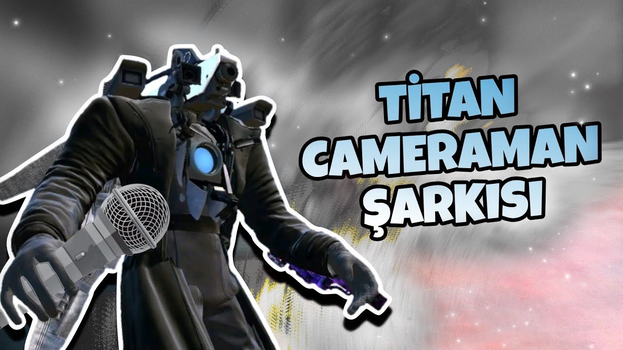 TİTAN CAMERAMAN ŞARKISI | Titan Kameraman Türkçe Rap