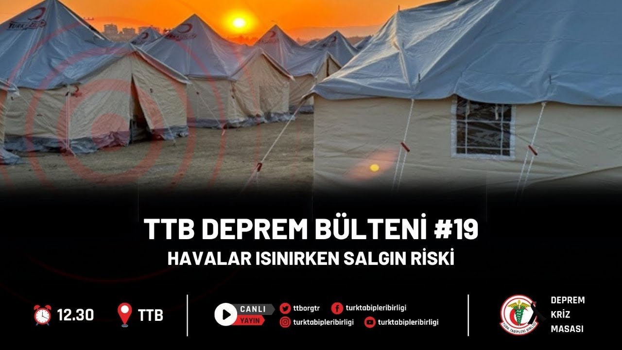 TTB Deprem Bülteni #19 (21-27 Mart) | Havalar Isınırken Salgın Riski