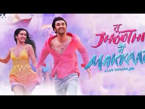 Tu Jhoothi Main Makkaar Full Movie 2023 | Ranbir Kapoor, Shraddha Kapoor, Anubhav Singh Bassi