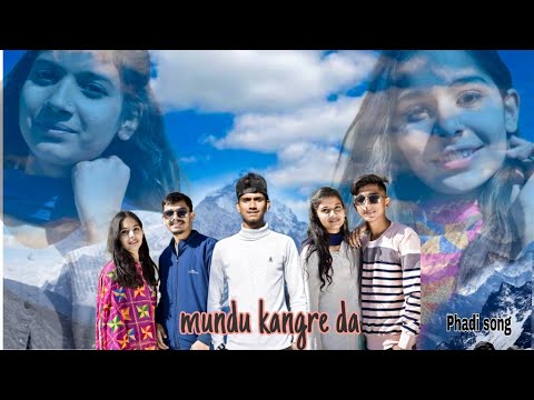 Tu Mundu Kangre Da ||मुंडू कांगडे दा || Himachali Song | Phadi song