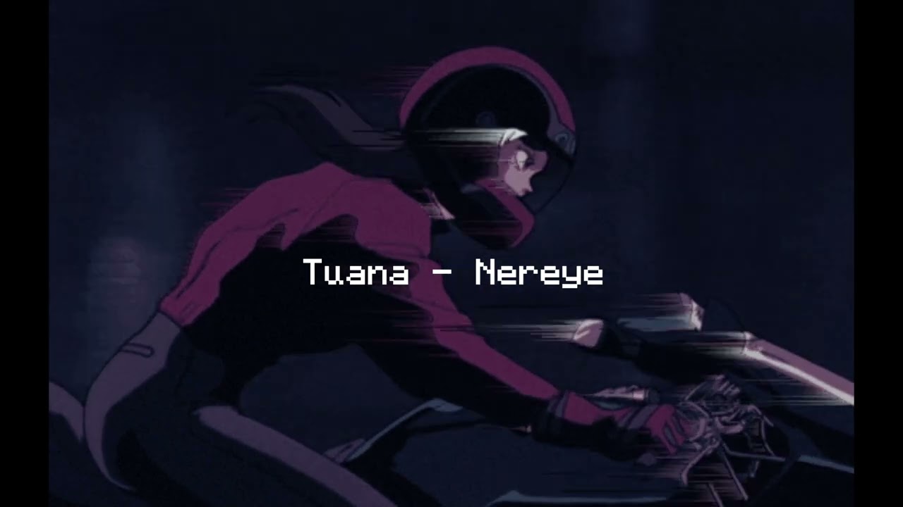 Tuana - Nereye
