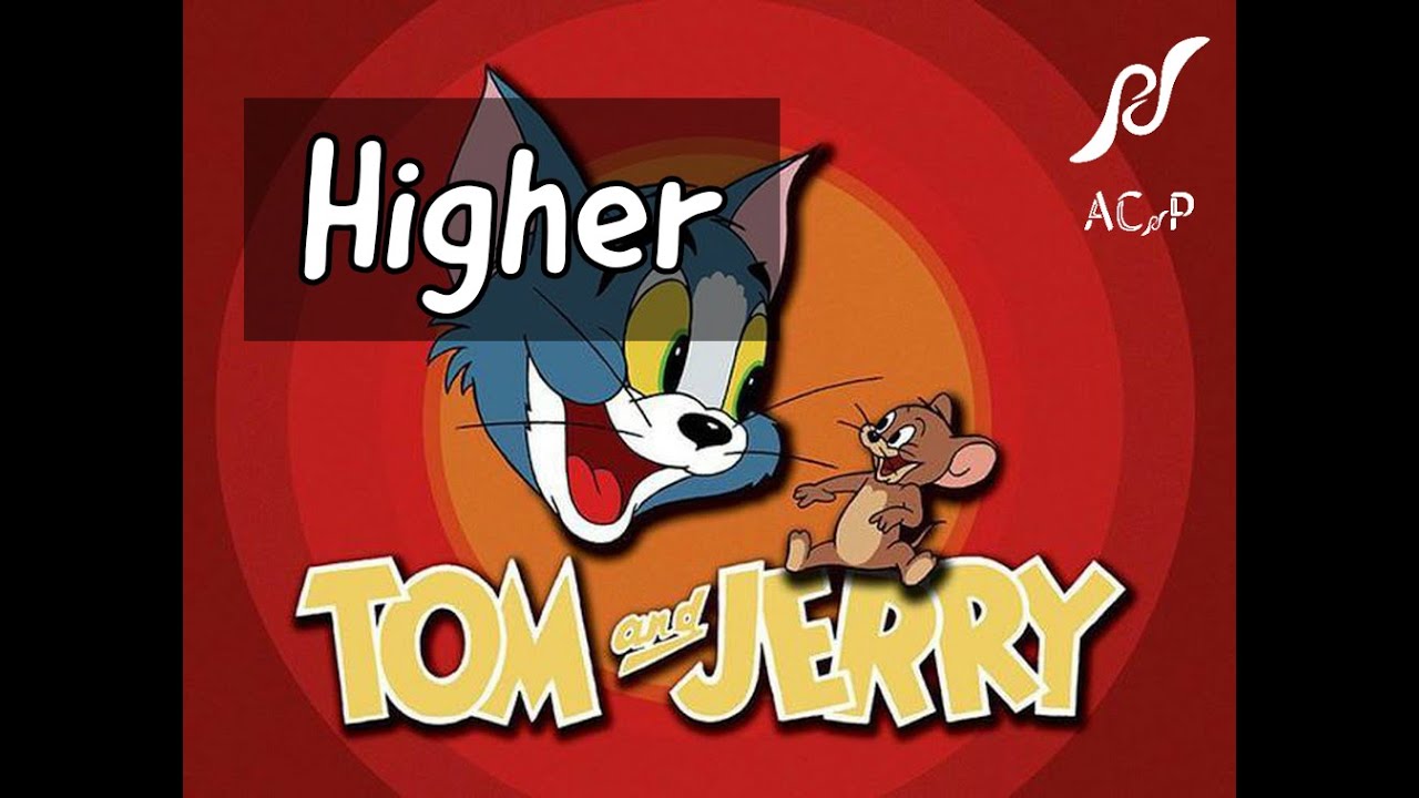 Tubo Higher - Tom&Jerry music