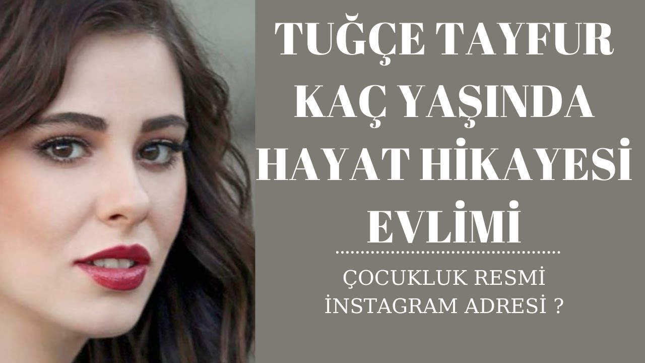 Tuğçe Tayfur Kaç Yaşında, Kimdir annesi kim,  evli mi....