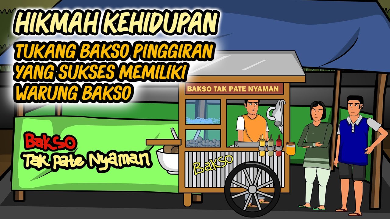 TUKANG BAKSO YANG DIHINA TERNYATA PEMILIK WARUNG BAKSO || HIKMAH KEHIDUPAN