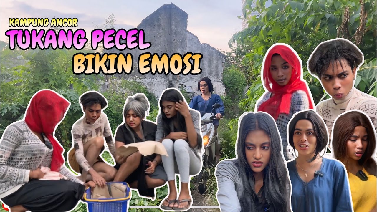 TUKANG PECEL BIKIN EMOSI | KAMPUNG ANCOR EPS 12