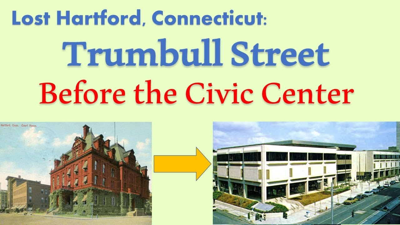 Tumbull Street Before the Hartford Civic Center/XL Center