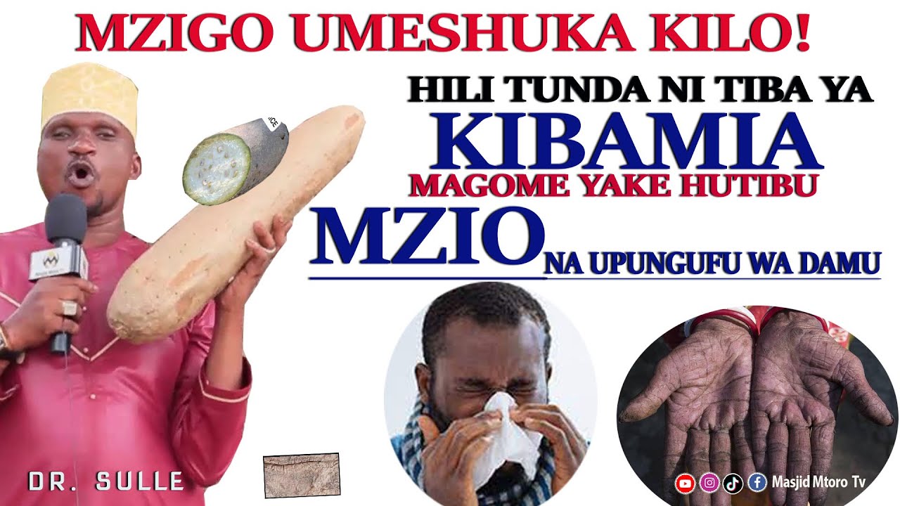 TUMIA NJIA HIZI | HILI TUNDA LINATIBU KIBAMIA | MAGOME YANATIBU MZIO NA UPUNGUFU WA DAMU | DR SULLE