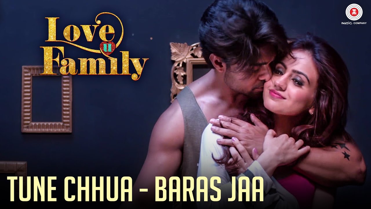 Tune Chhua - Baras Jaa | Love U Family | Salman Yusuff Khan, Aksha Pardasany & Kashyap