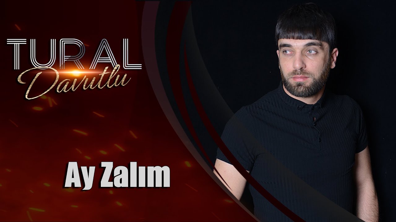 Tural Davutlu - Ay Zalim (Official Audio)