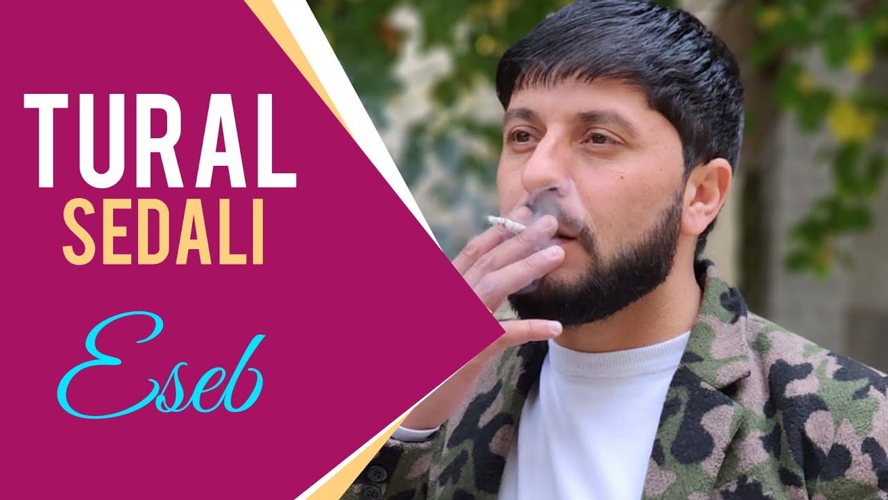 Tural Sedali - Eseb 2022