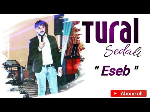 Tural Sedali - Eseb (Yeni 2020)
