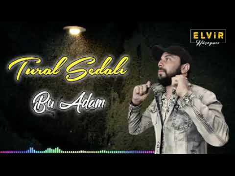 Tural sedali bu adam 2021