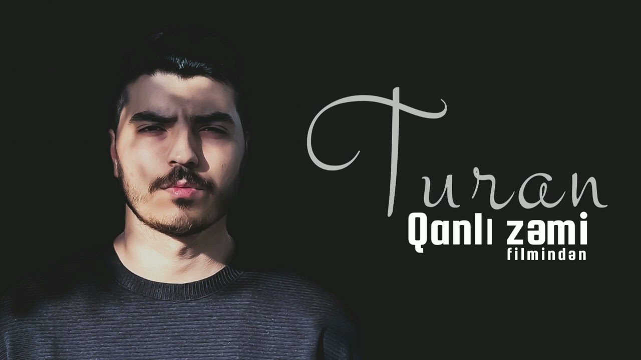 Turan- Qanlı zəmi filmindən mahnı