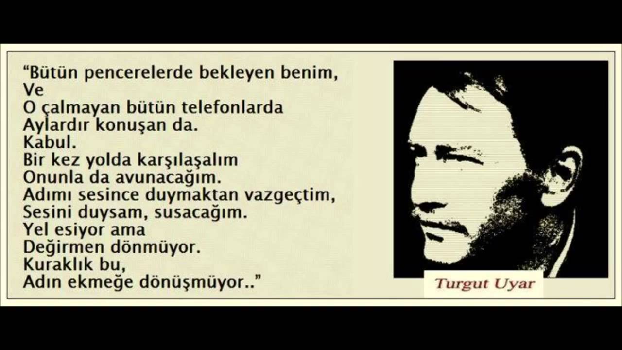 Turgut Uyar Bütün Pencerelerde Bekleyen Benim