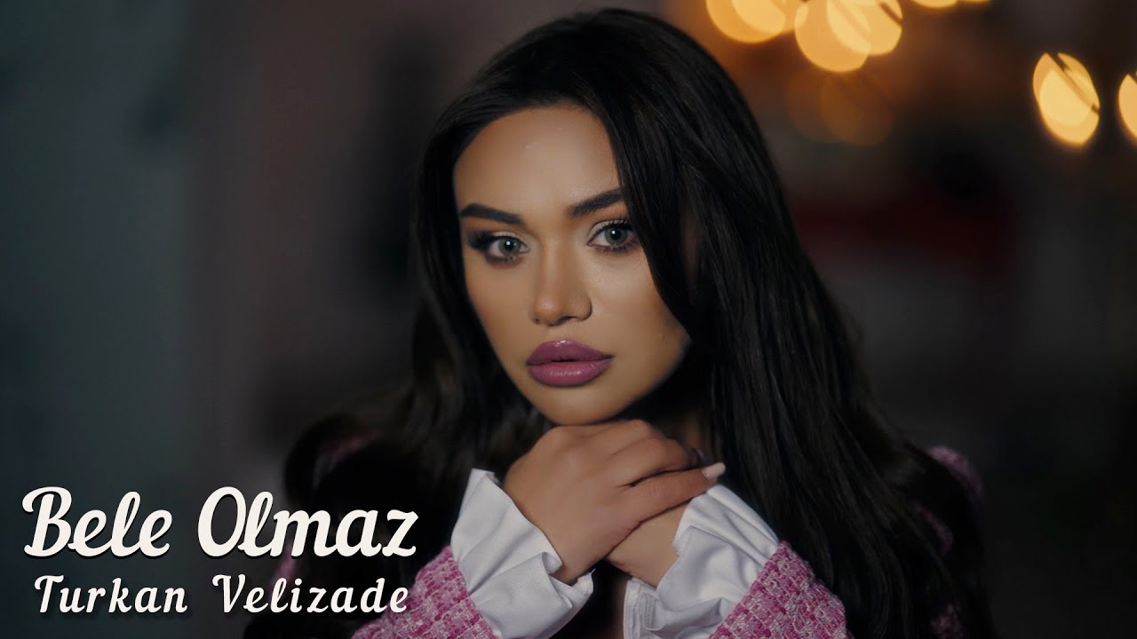 Turkan Velizade - Bele Olmaz (Official Video)