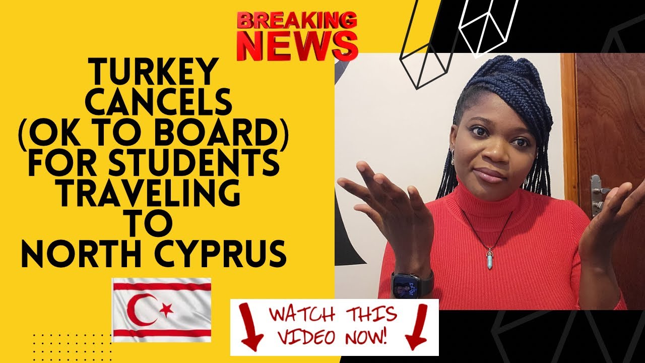 Turkey Cancels “Ok To Board” for Students Traveling to North Cyprus | What You Need to Know
