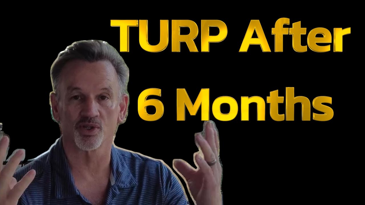 Turp 6 months Later - Frank Patient Discussion About Recovery #TURP