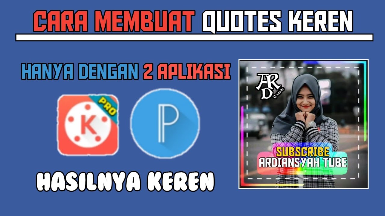 Tutorial Buat Quotes Vidio Di Kinemaster Dan Pixellab