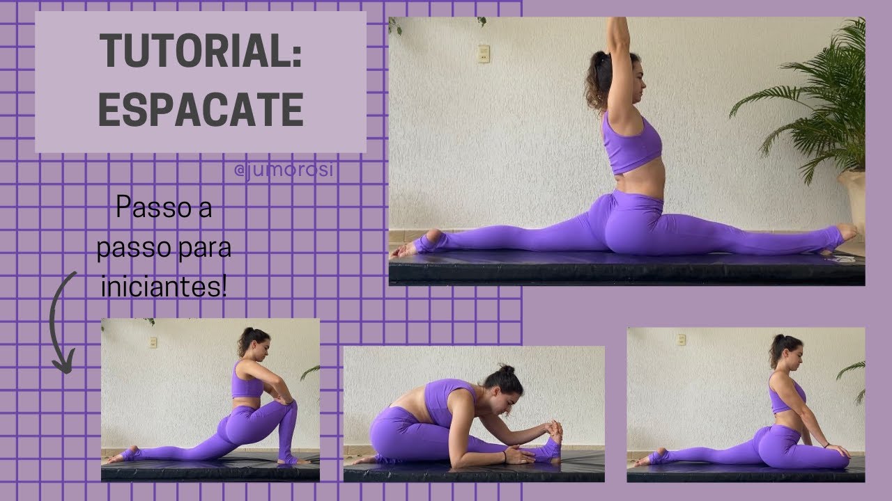 TUTORIAL: ESPACATE- passo a passo simples pra você aprender a fazer o espacate
