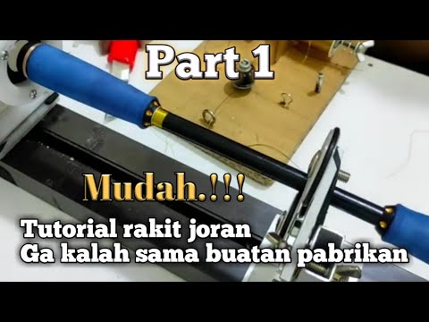 TUTORIAL MERAKIT JORAN ONE PIECE 602 (satu section)  PE 0.8-2.0 PANJANG 180CM PART1